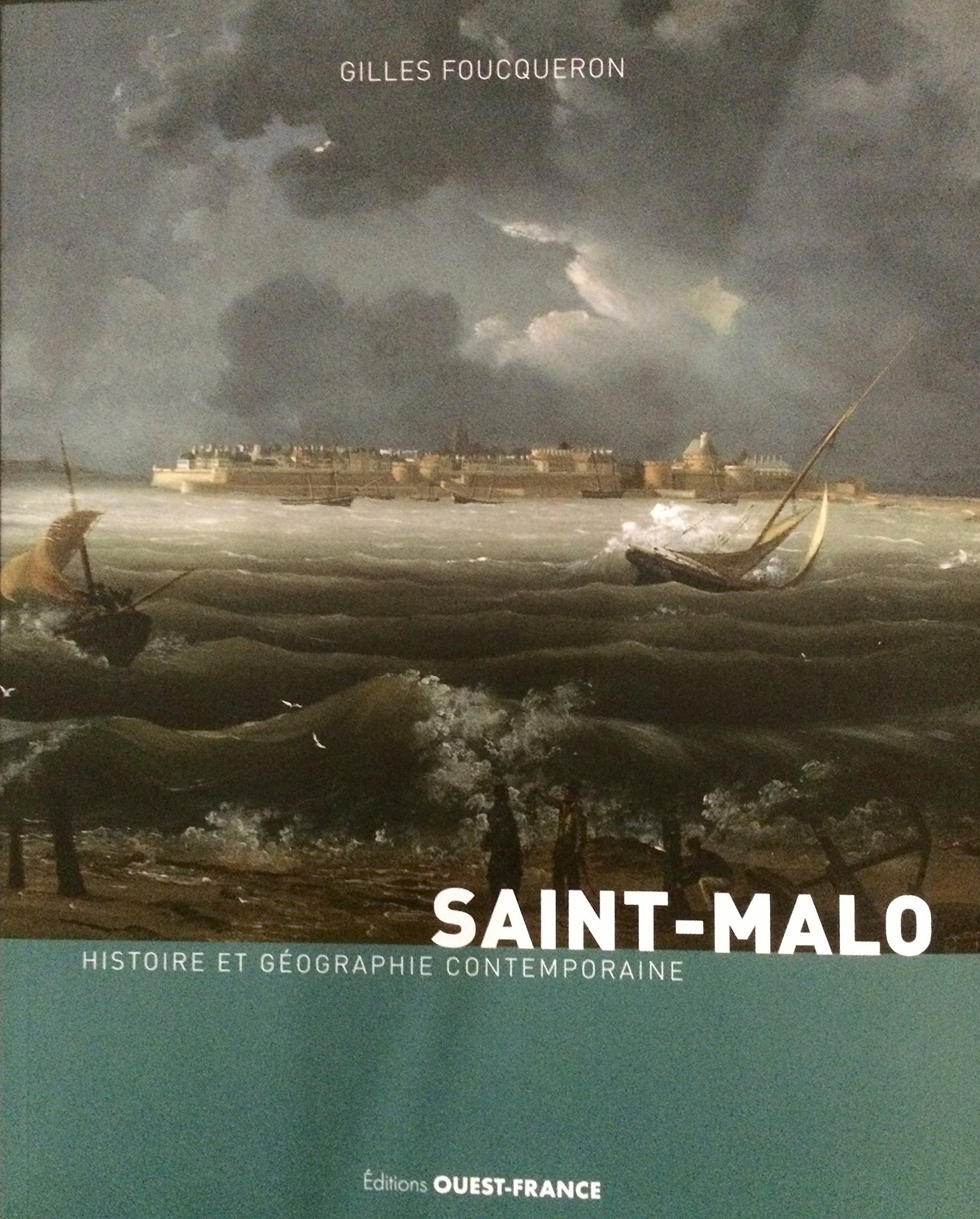 Saint-Malo: Histoire et géographie contemporaine