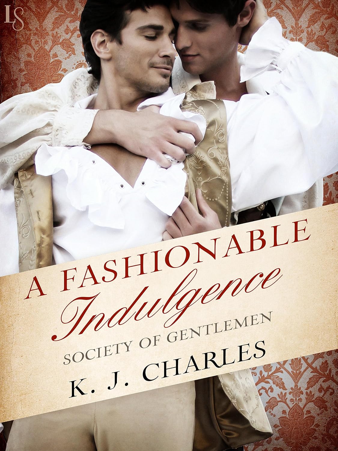 A Fashionable Indulgence: A Society of Gentlemen Novel (Society of Gentlemen Series Book 1)