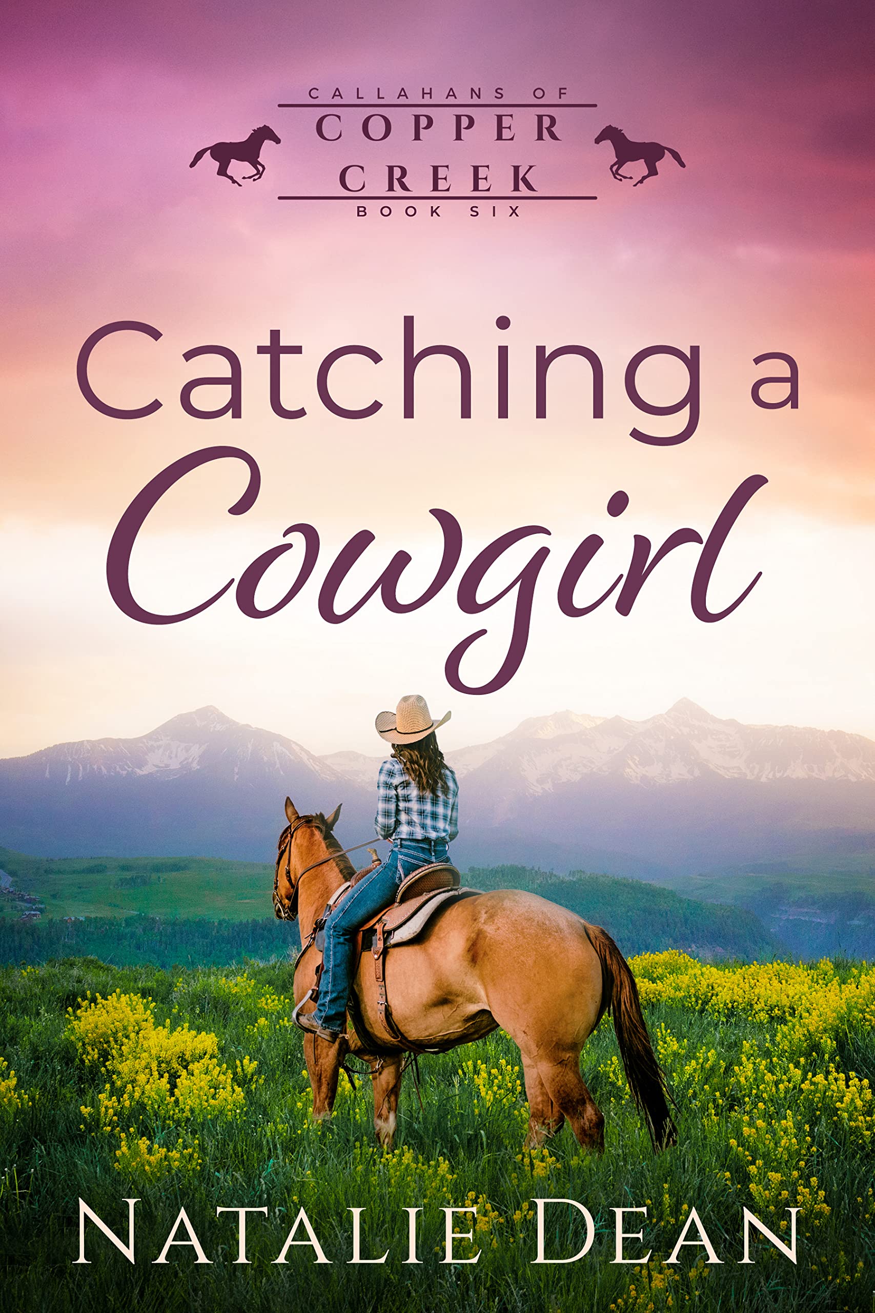 Catching a Cowgirl: A Grumpy Billionaire Western Romance (Callahans of Copper Creek Book 6)