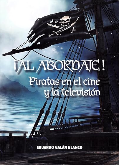 ¡al abordaje! piratas en el cine y la televisión