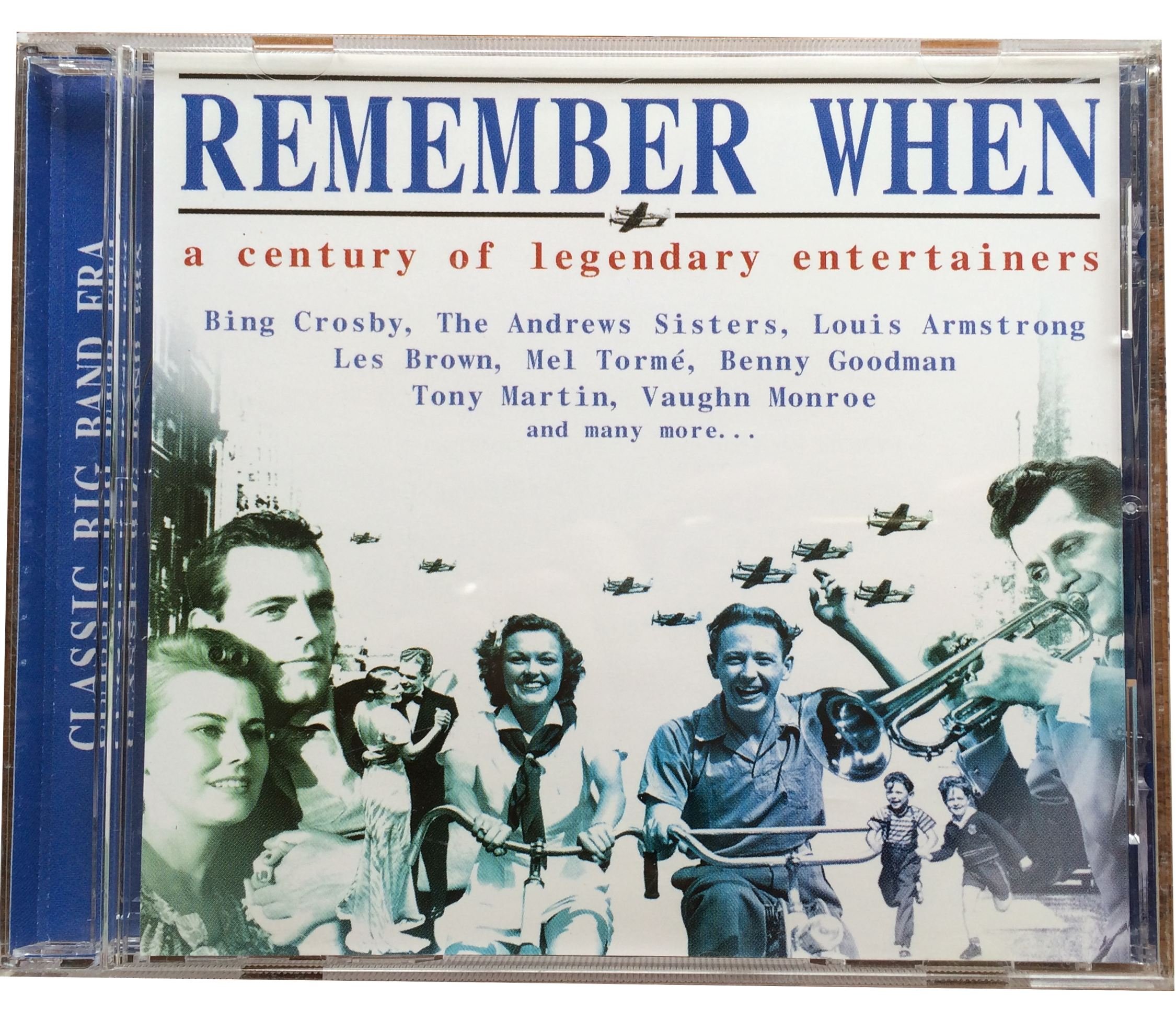 Remember When [Audio CD] Harry James; Mel Torme; Benny Goodman; Louis Armstrong; Tony Martin; Glenn Miller; Bob Hope & Shirly Ross; Les Brown; Vaughn Monroe and Bing Crosby & The Andrew Sisters