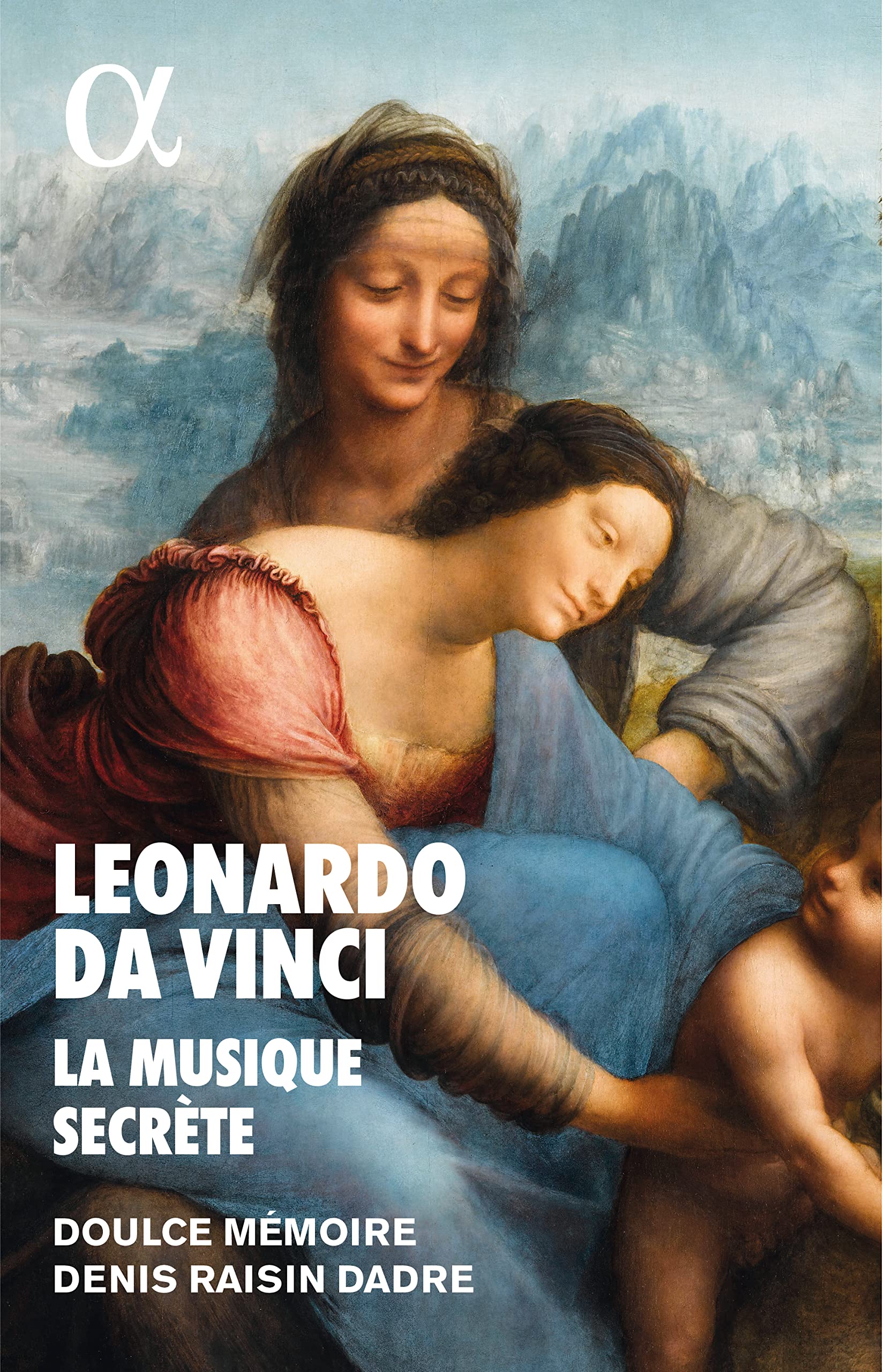 Leonardo Da Vinci: La Musique Secrète