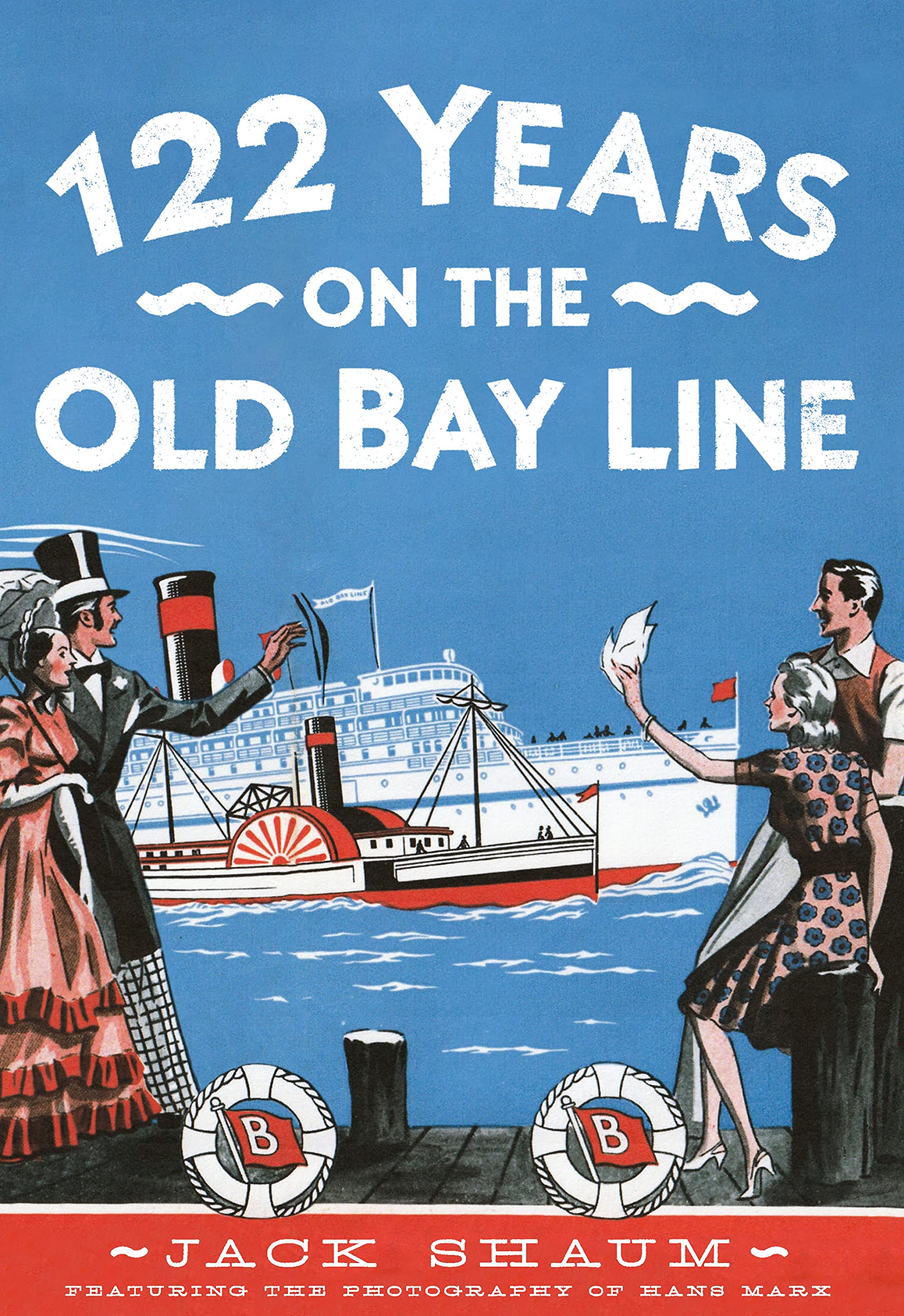 122 Years on the Old Bay Line (America Through Time)
