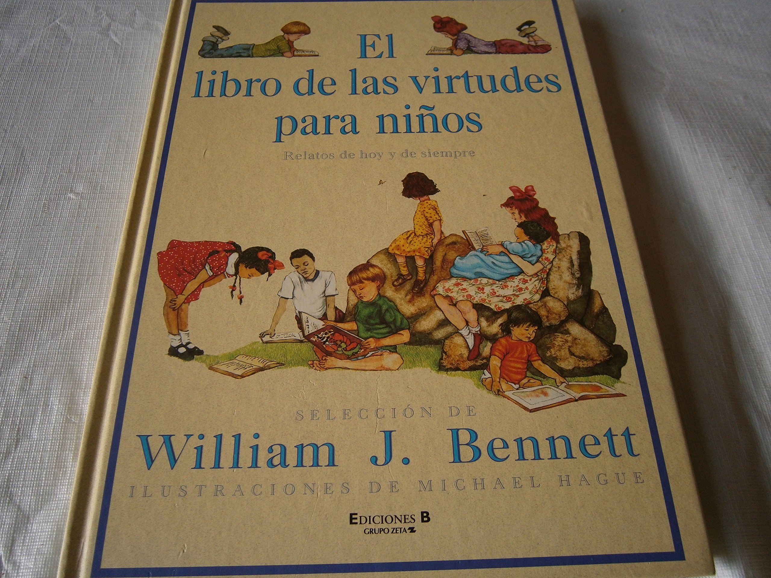 El libro de las virtudes para niños: Relatos de hoy y de siempre (B de Blok)