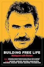 Building Free Life: Dialogues with Öcalan (Kairos)