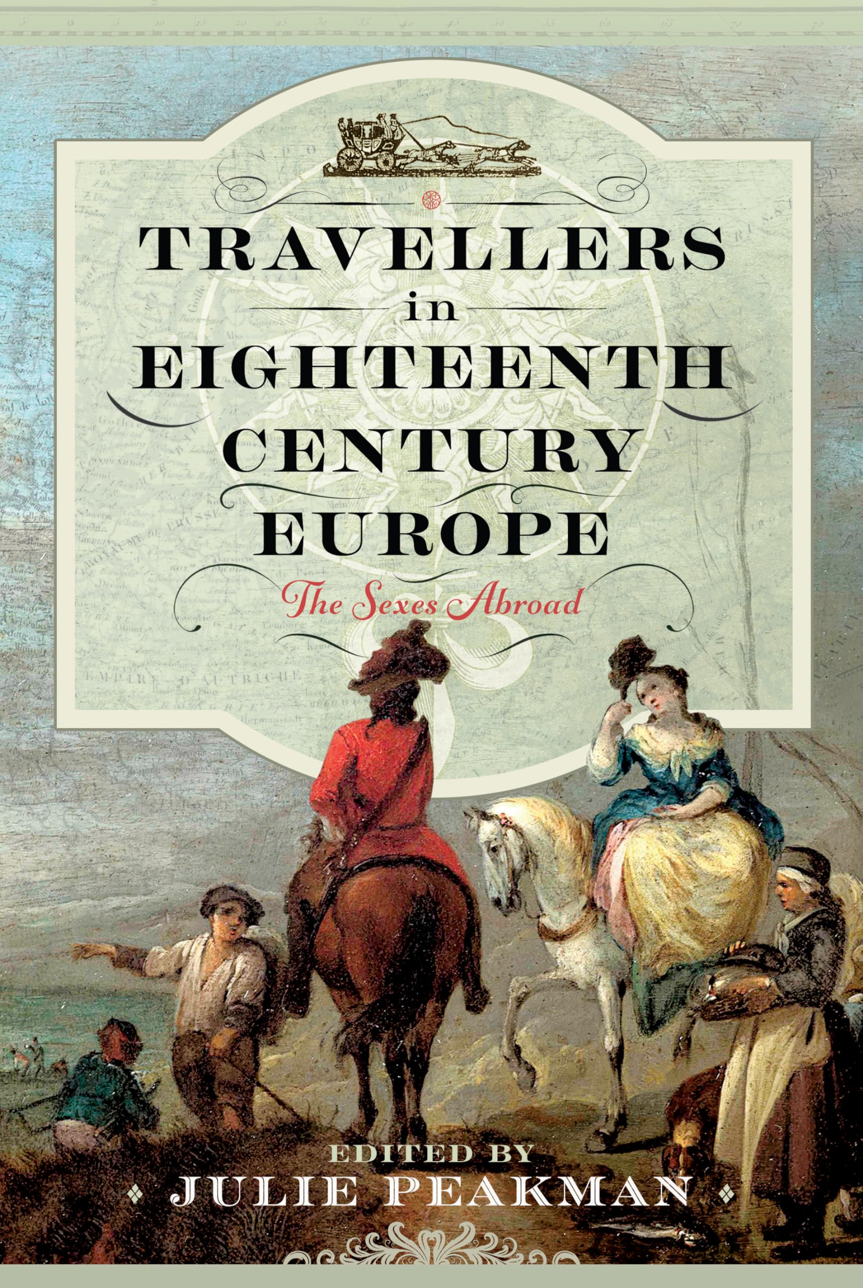 Travellers in Eighteenth Century Europe: The Sexes Abroad