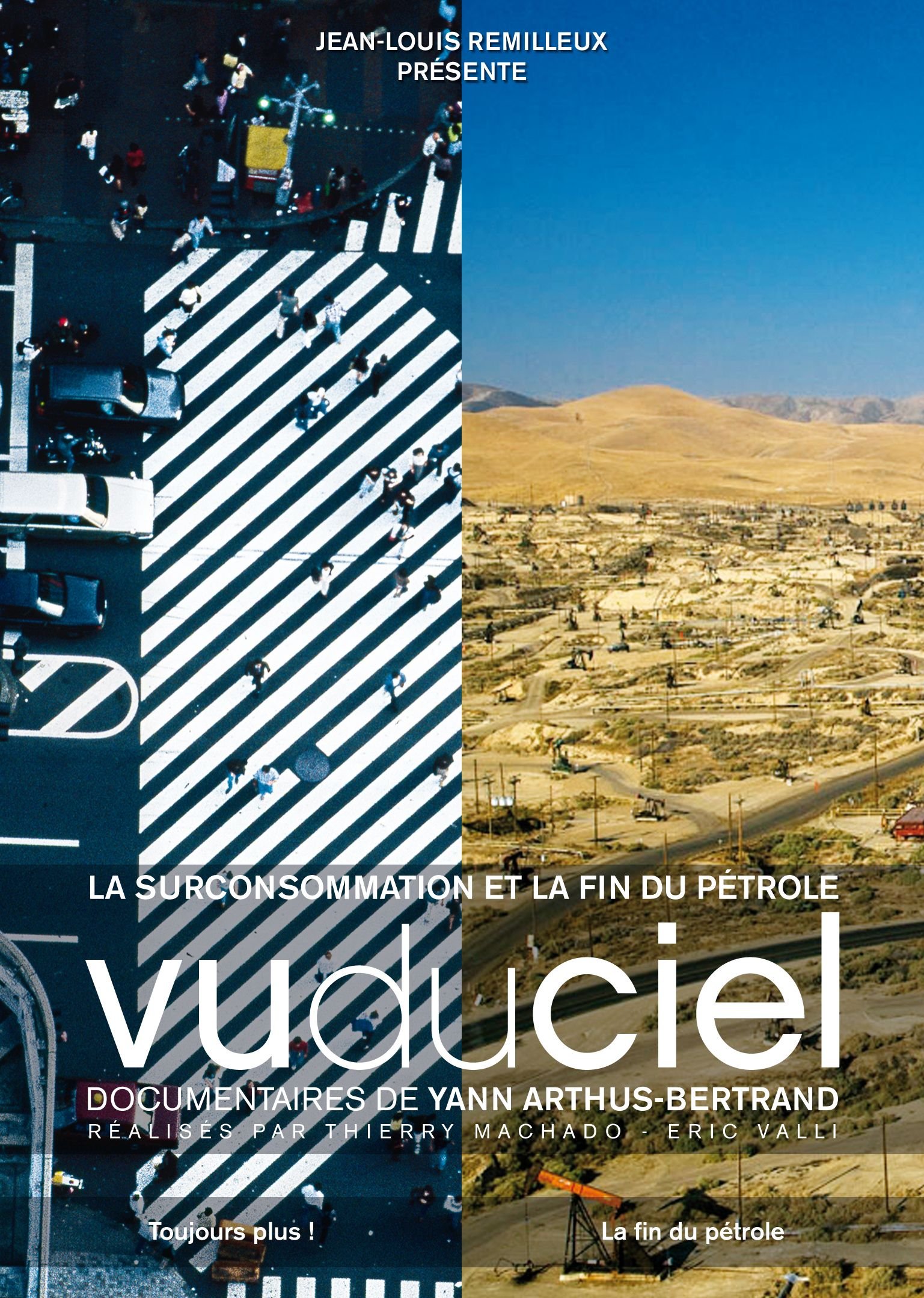 Vu du ciel: La surconsommation et la fin du ptrole [DVD]