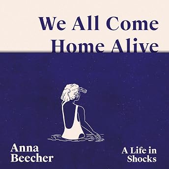 We All Come Home Alive Audiobook by Anna Beecher episode artwork