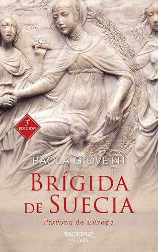 Brígida de Suecia. Patrona de Europa (Arcaduz nº 100)