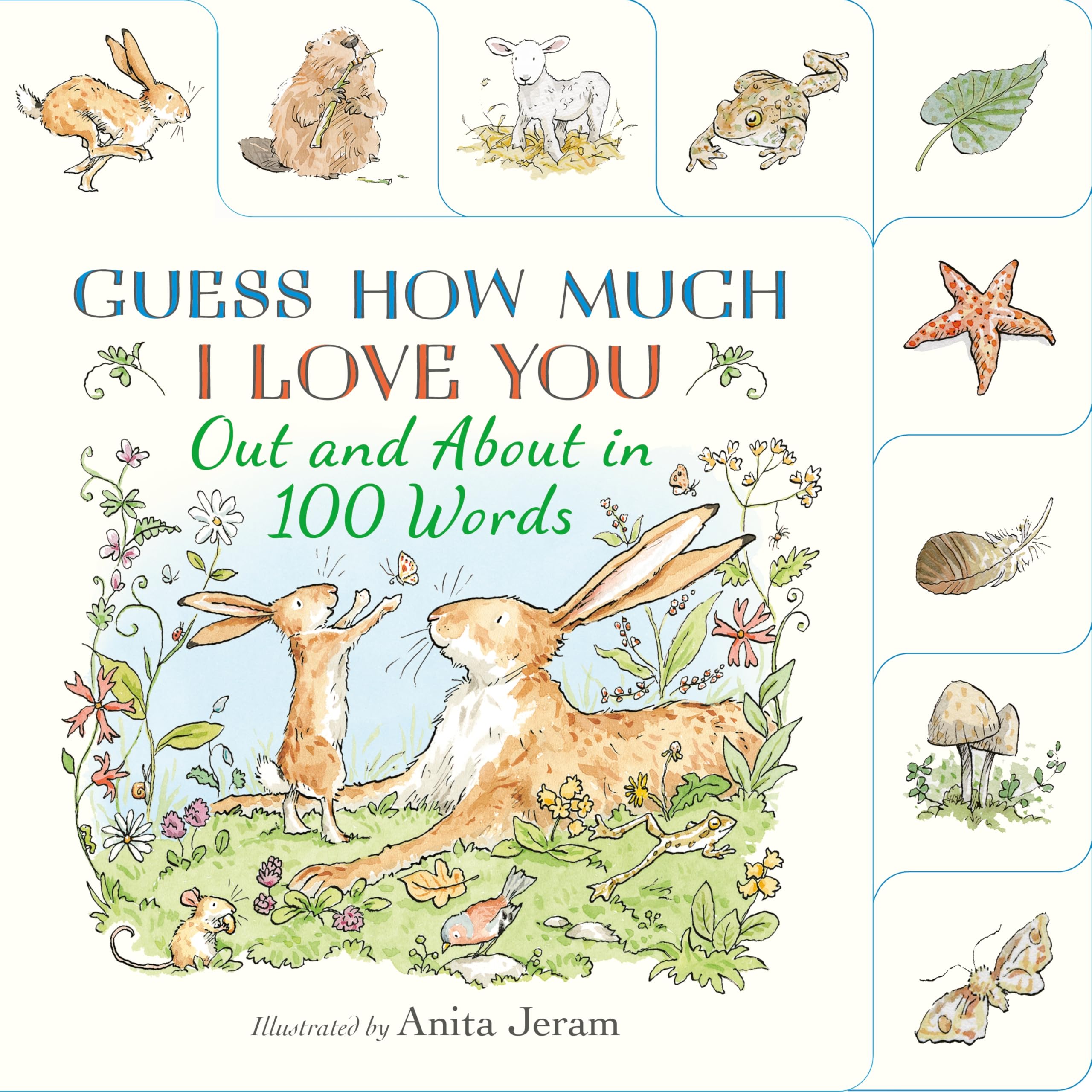 Guess How Much I Love You: Out and About in 100 Words: A beautiful introduction to nature words set in the world of the beloved and bestselling nutbrown hares