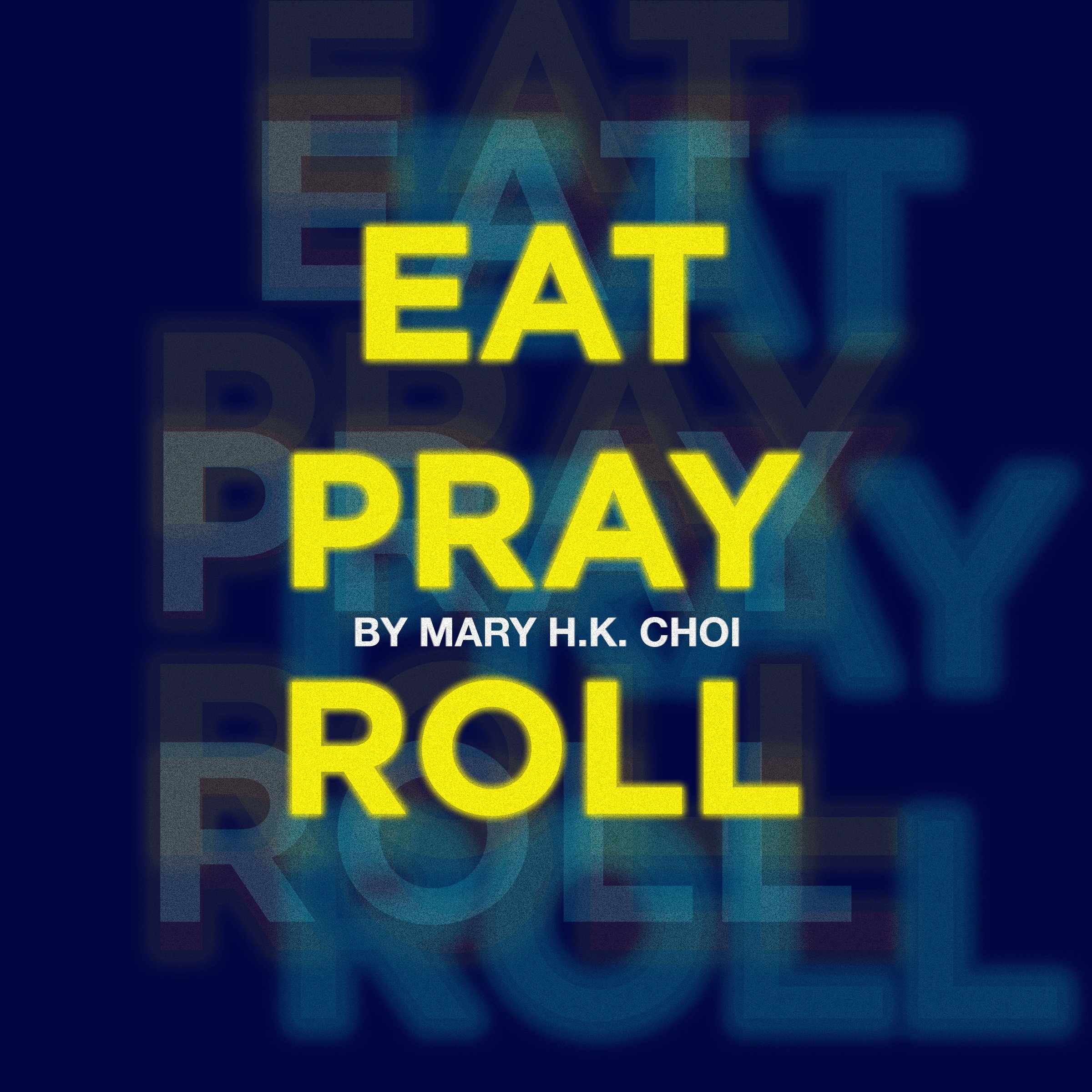 Eat, Pray, Roll