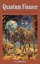 Quantum Finance: Redefining Cryptocurrency for the Quantum Age (Quantum Futures: Revolutionizing Digital Finance and Security Book 5)