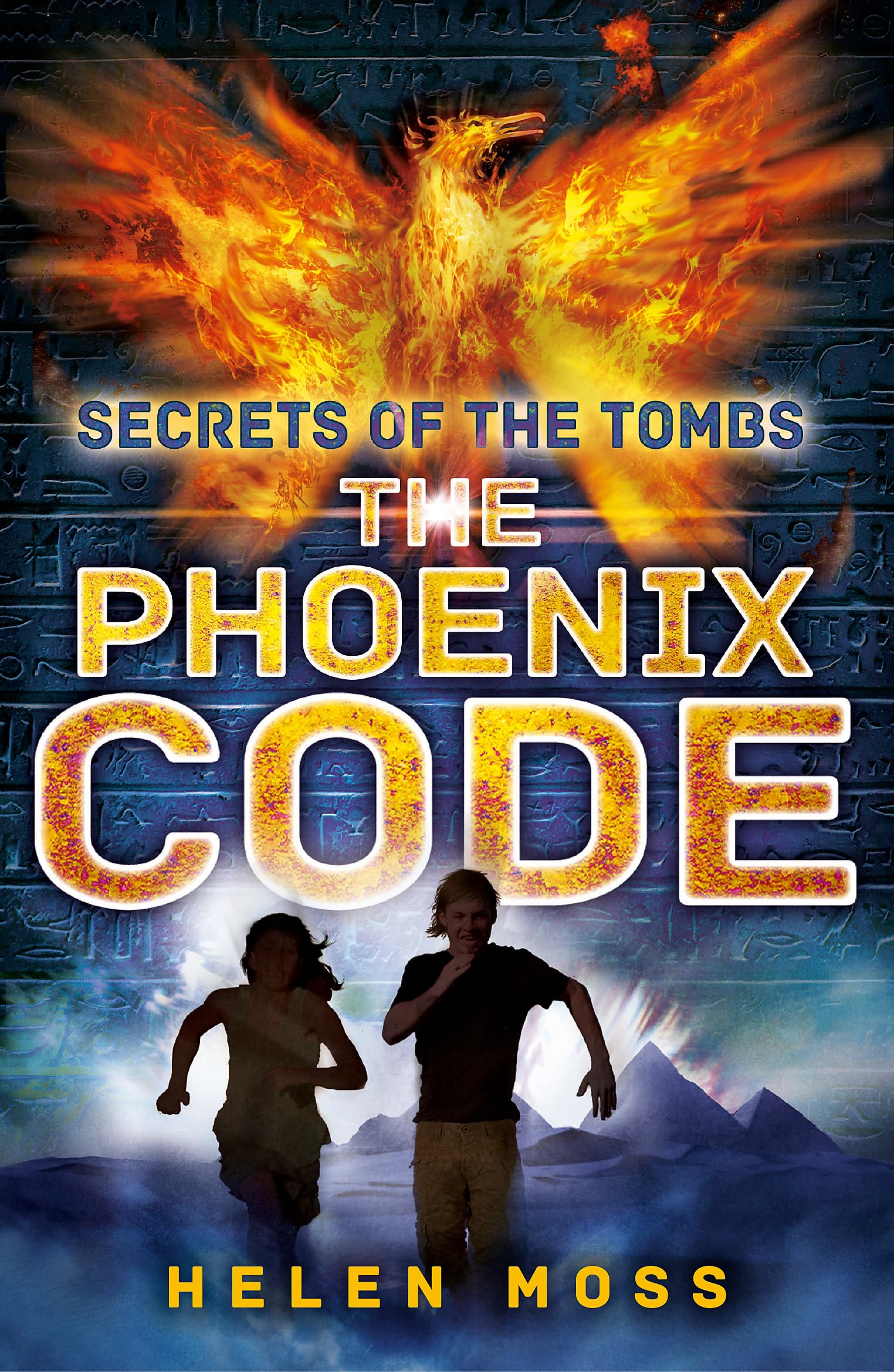 Secrets of the Tombs 1: The Phoenix Code By Helen Moss