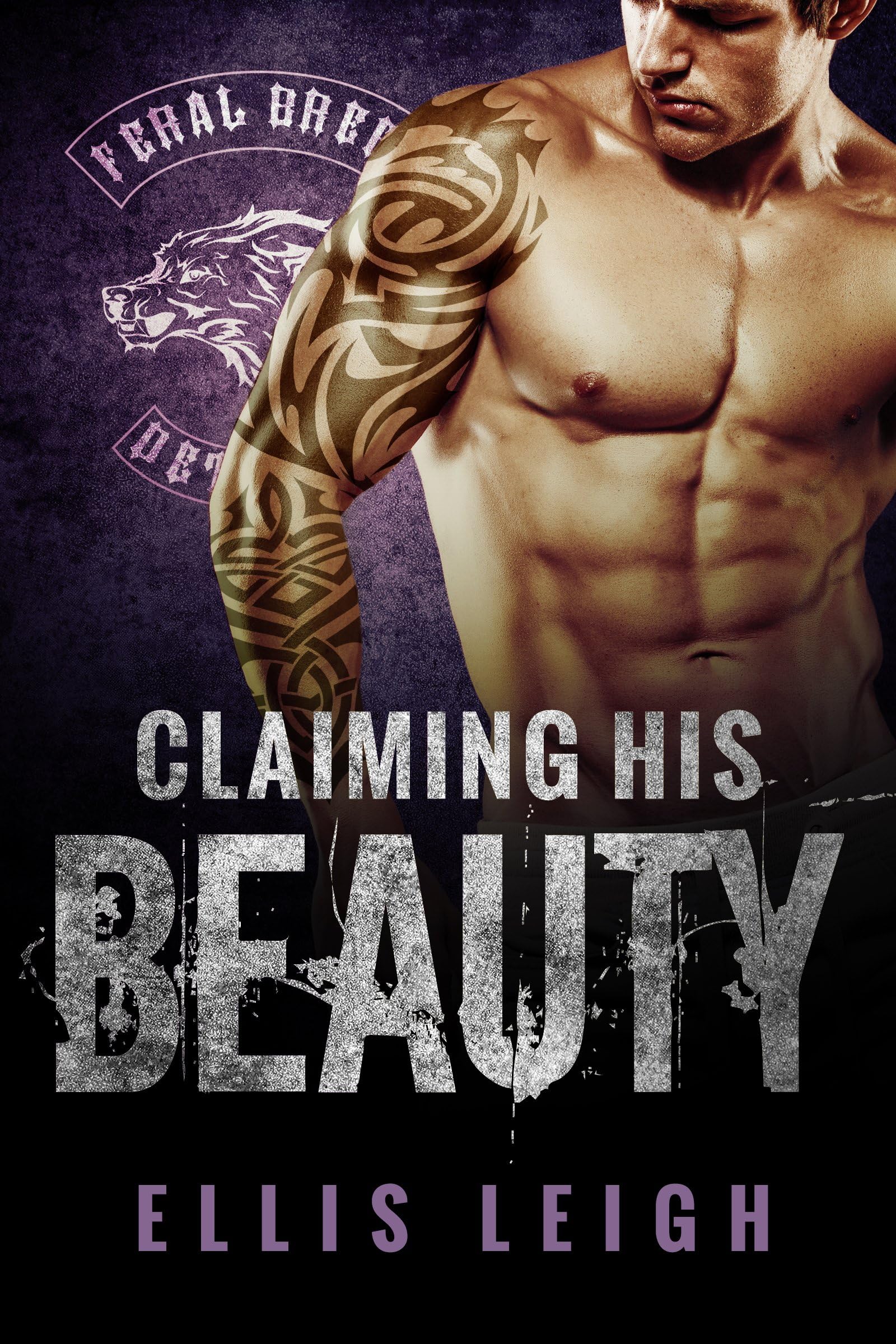 Claiming His Beauty (Feral Breed Motorcycle Club Series Book 4)