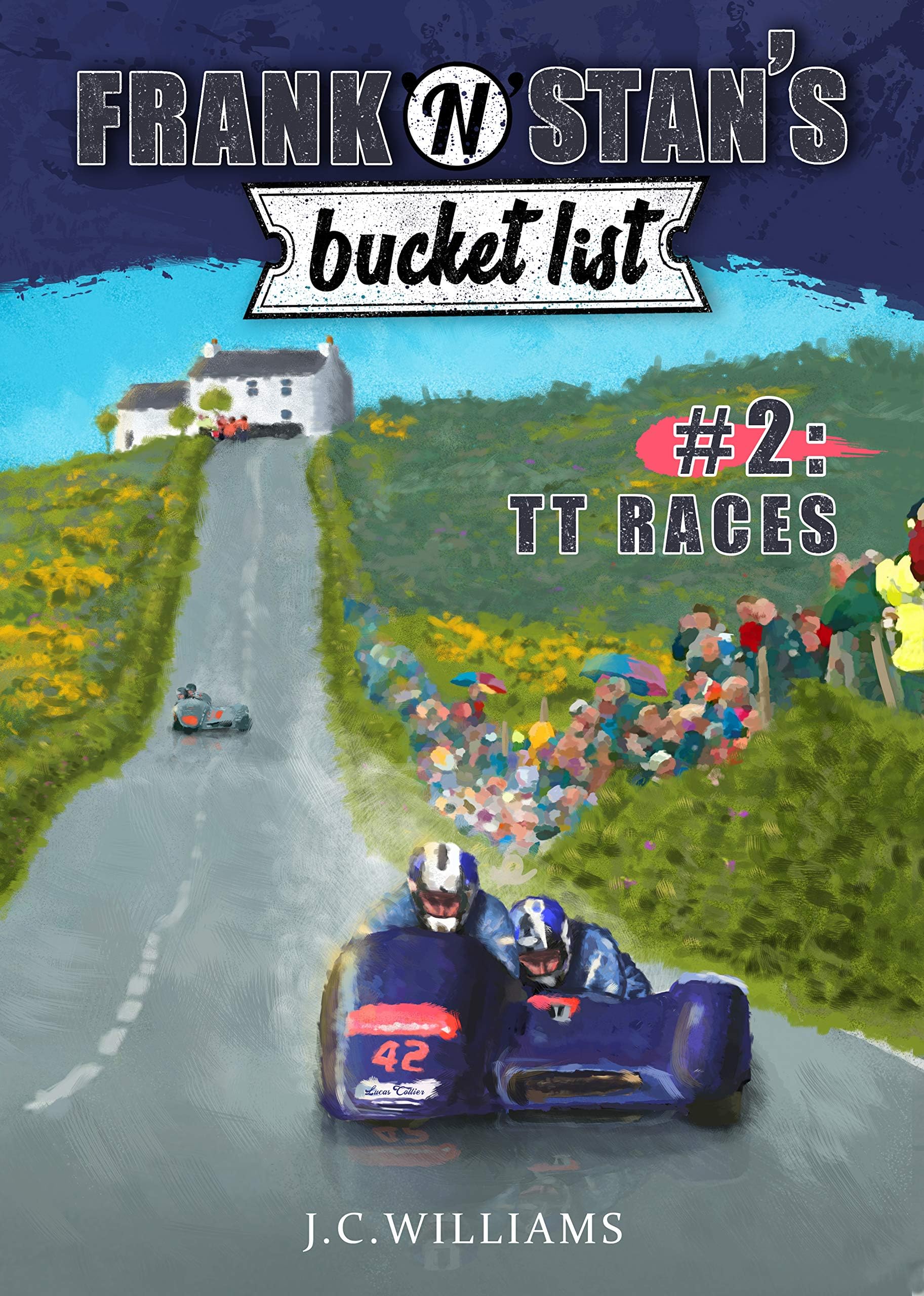 Frank 'n' Stan's bucket list - #2: TT Races - Poignant, uplifting and sublimely funny - one to put a huge smile on your face!