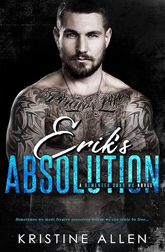 Erik's Absolution: A Demented Sons MC Novel