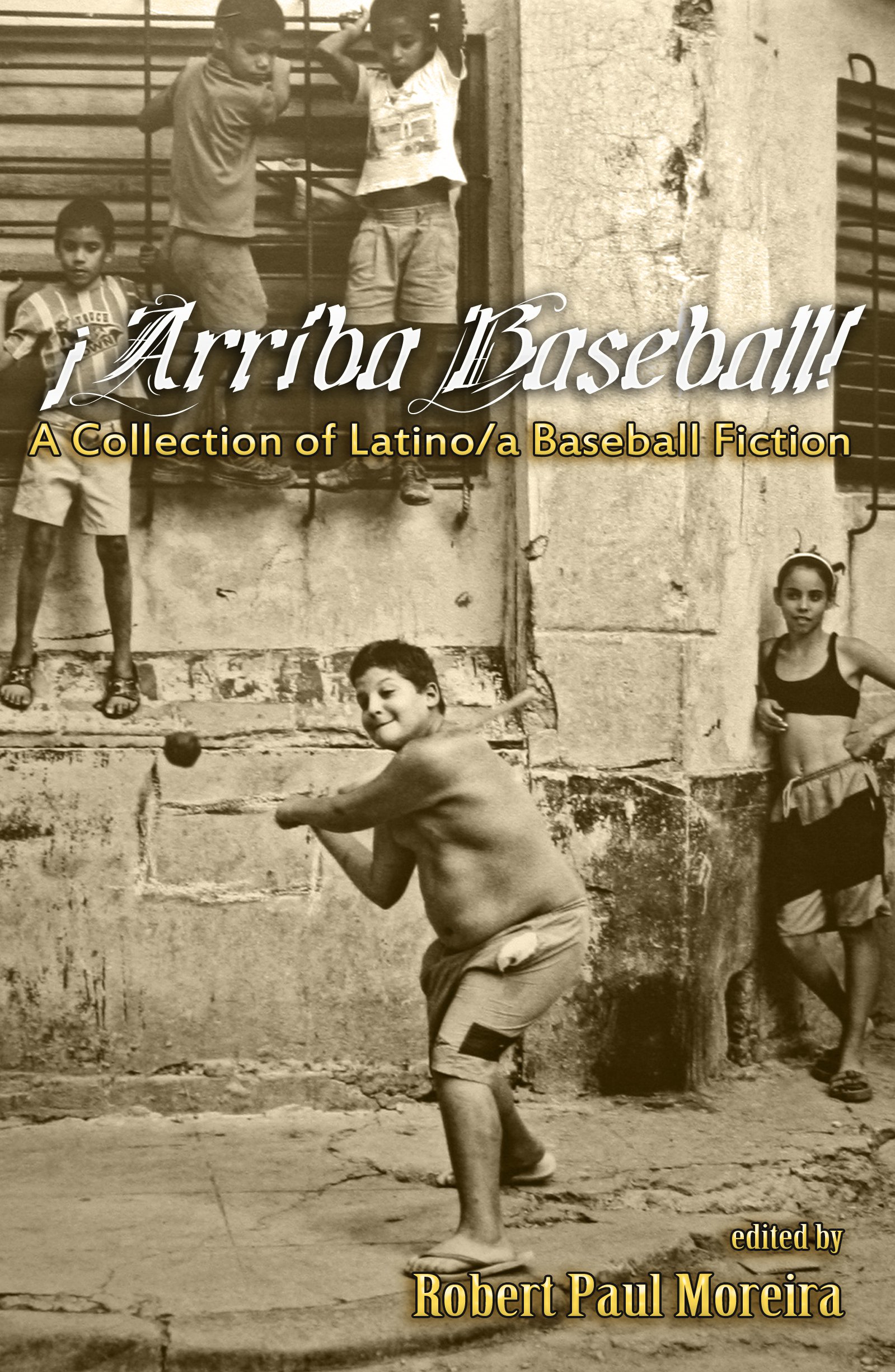 Arriba Baseball!: A Collection of Latino/a Baseball Fiction