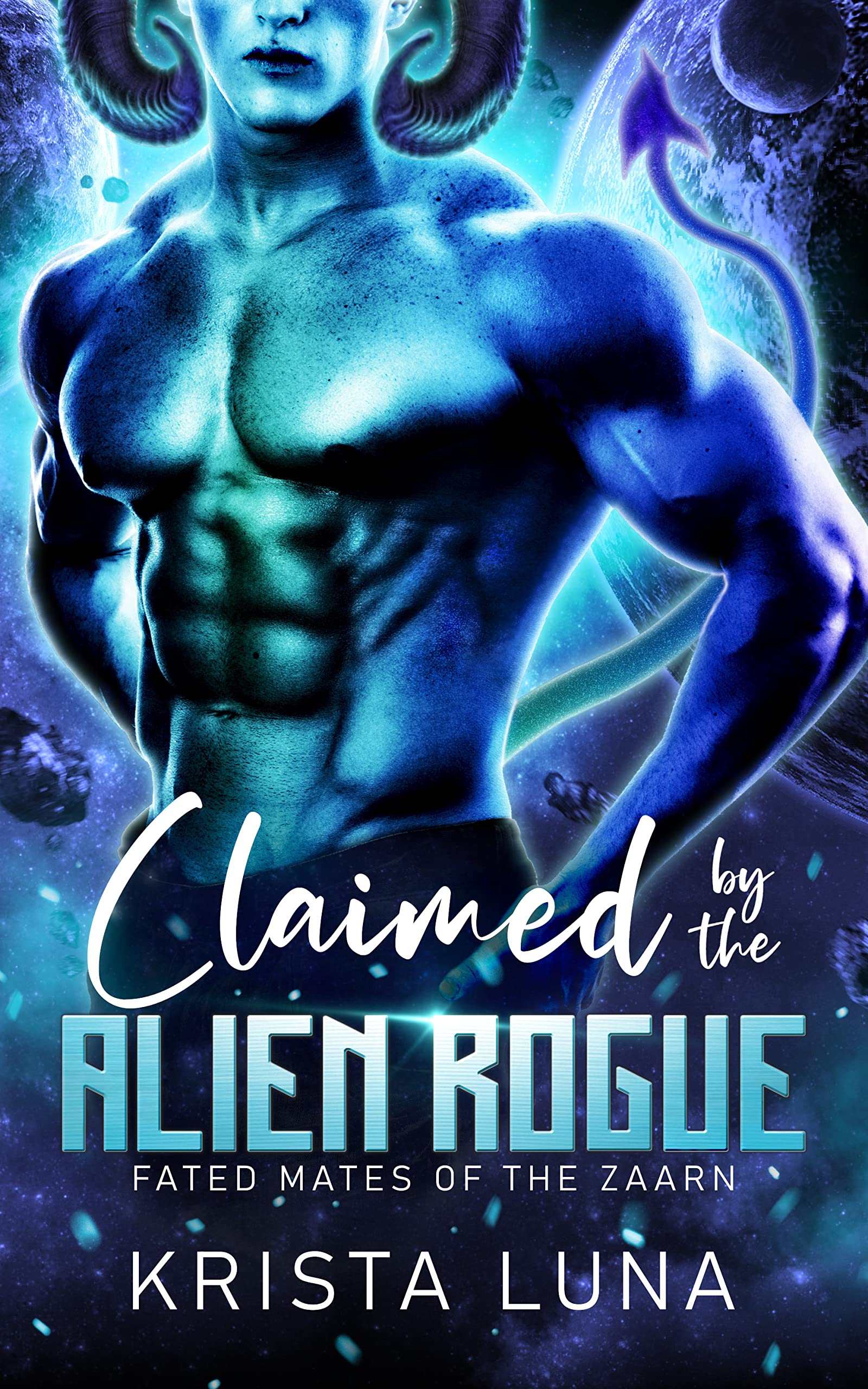 Claimed by the Alien Rogue: A Sci Fi Alien Warrior Romance (Fated Mates of the Zaarn Book 1)