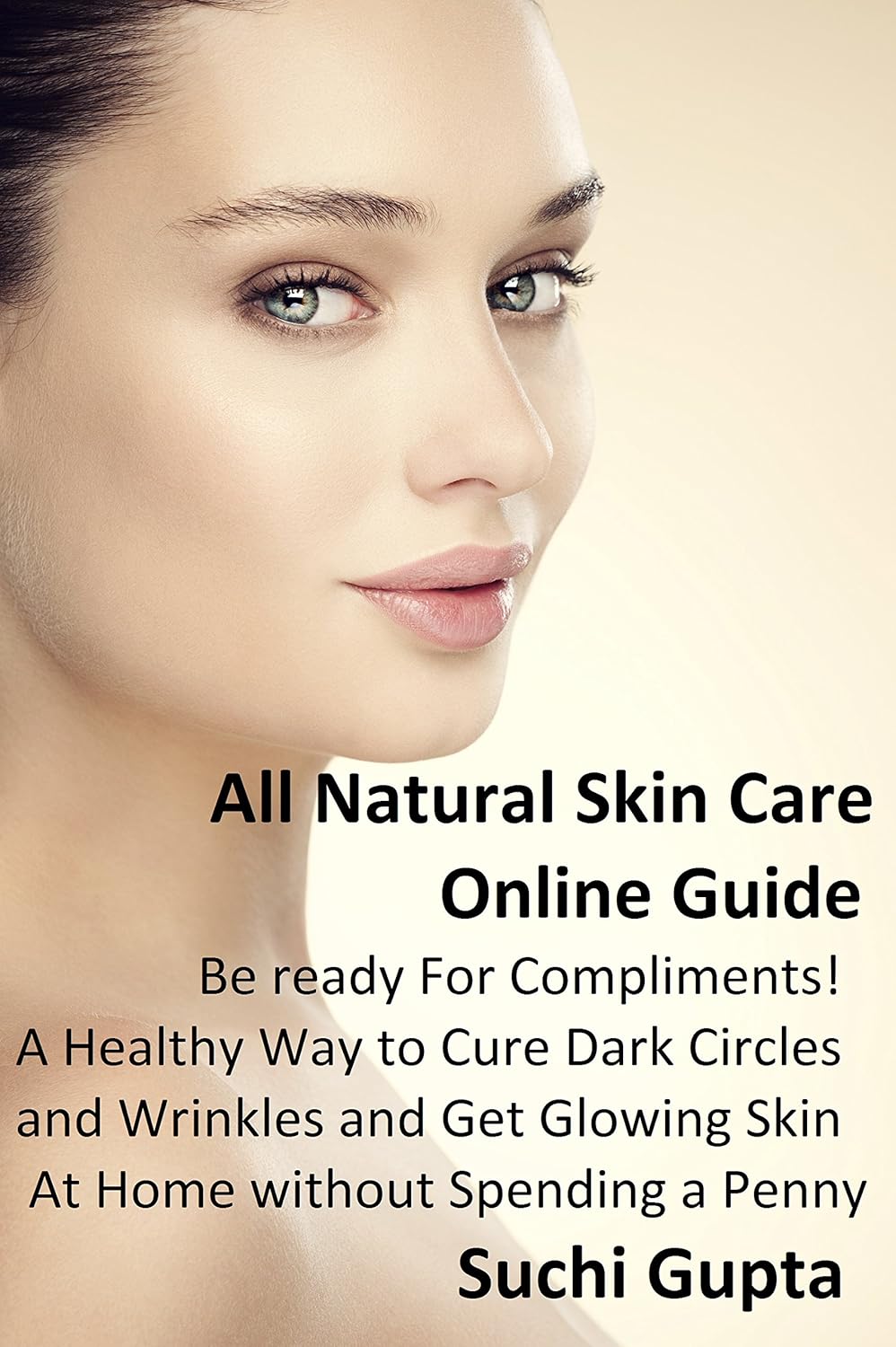 All Natural Skin Care Online Guide Be Ready for Compliments! A Healthy