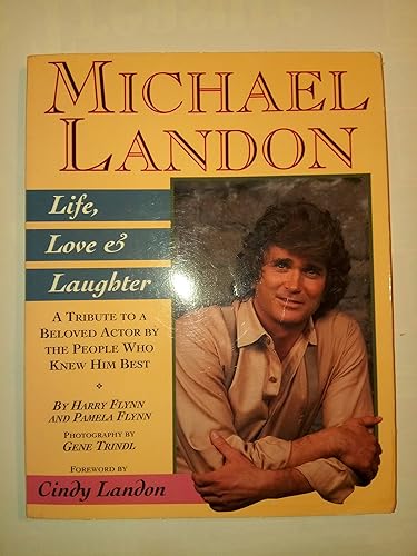 Michael Landon: Life, Love &amp; Laughter