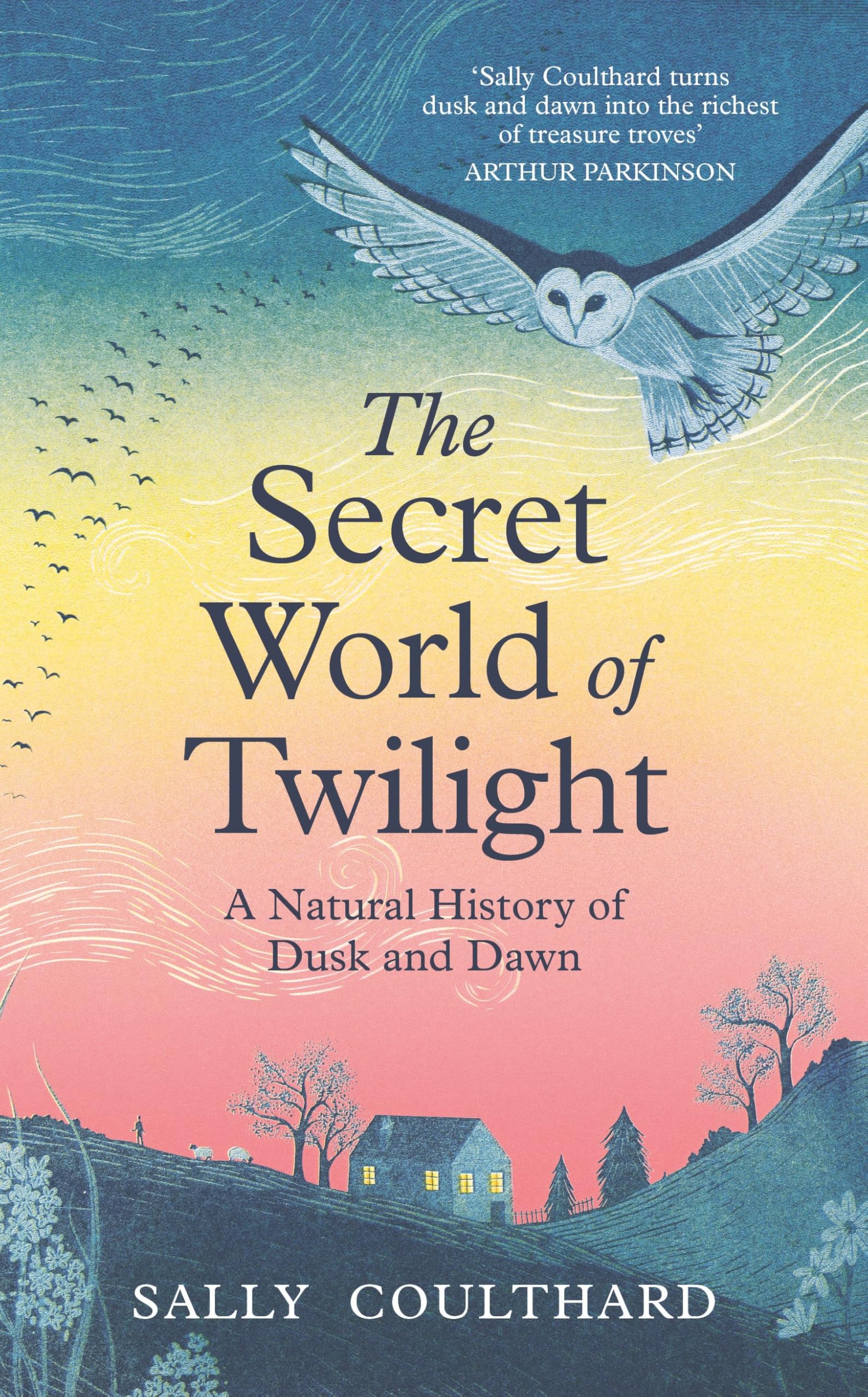The Secret World of Twilight: A Natural History of Dusk and Dawn