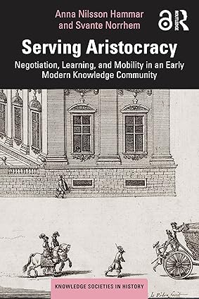Serving Aristocracy (Knowledge Societies in History) book cover