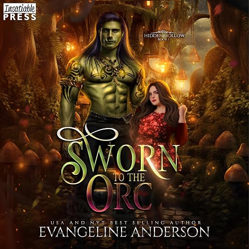Sworn to the Orc: Hidden Hollow, Book 1