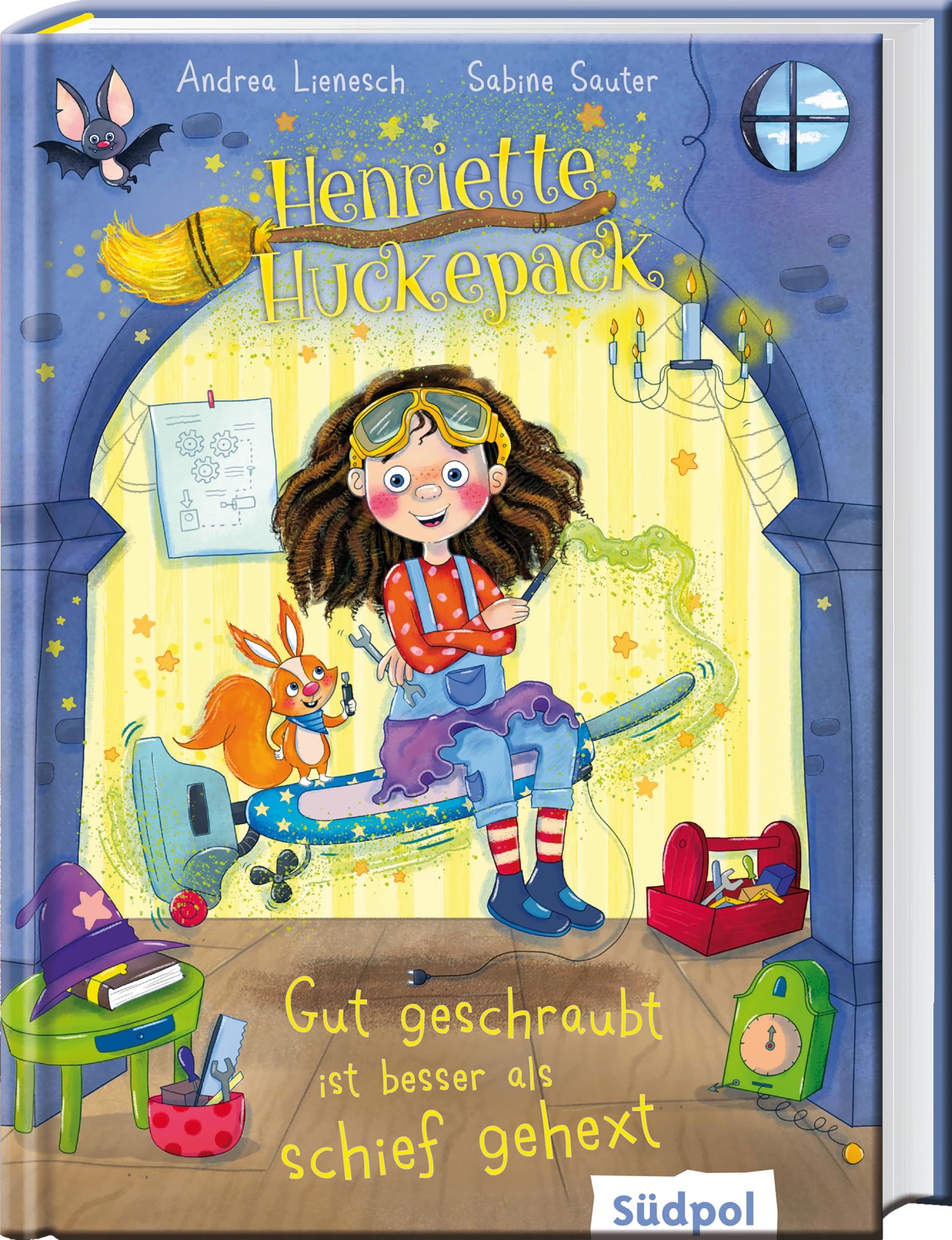 Henriette Huckepack - Gut geschraubt ist besser als schief gehext: Kleine Hexe mit Eichhörnchen und Werkzeugkoffer - lustiges Kinderbuch für Mädchen und Jungen ab 7 Jahre