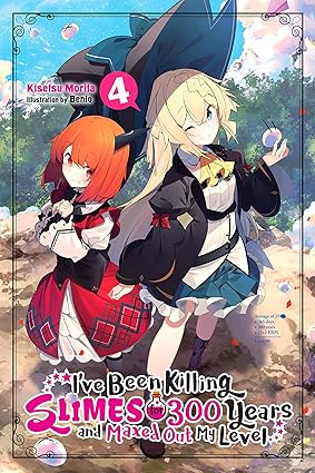 I've Been Killing Slimes for 300 Years and Maxed Out My Level Vol. 4