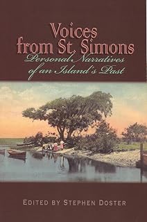 Voices From St. Simons: Personal Narratives of an Island's Past (Real Voices, Real History)