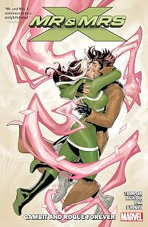 Mr. and Mrs. X Vol. 2: Gambit And Rogue Forever (Mr. and Mrs. X (2018-2019))