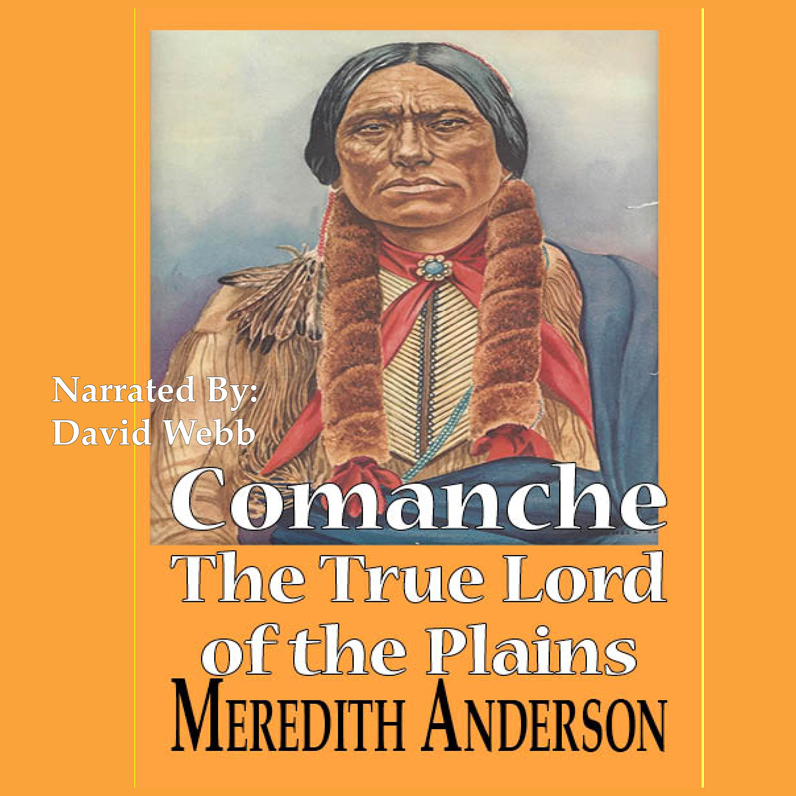 Comanche, The True Lord of the Plains