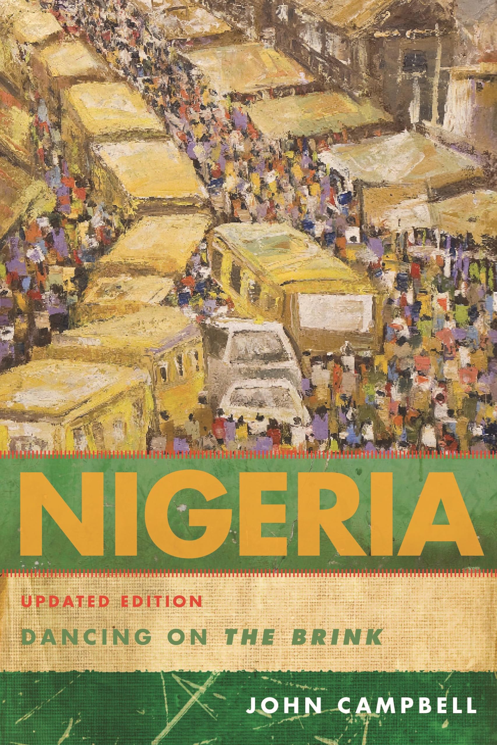 Nigeria: Dancing on the Brink, Updated Edition: Dancing On The Brink (A Council on Foreign Relations Book)