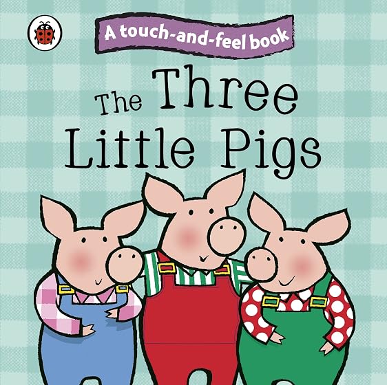 The Three Little Pigs: Ladybird Touch And Feel Fairy Tales