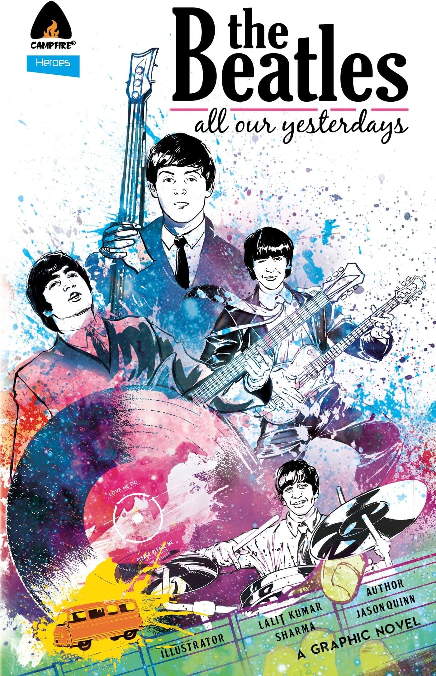 The Beatles: All Our Yesterdays (Campfire Graphic Novels)