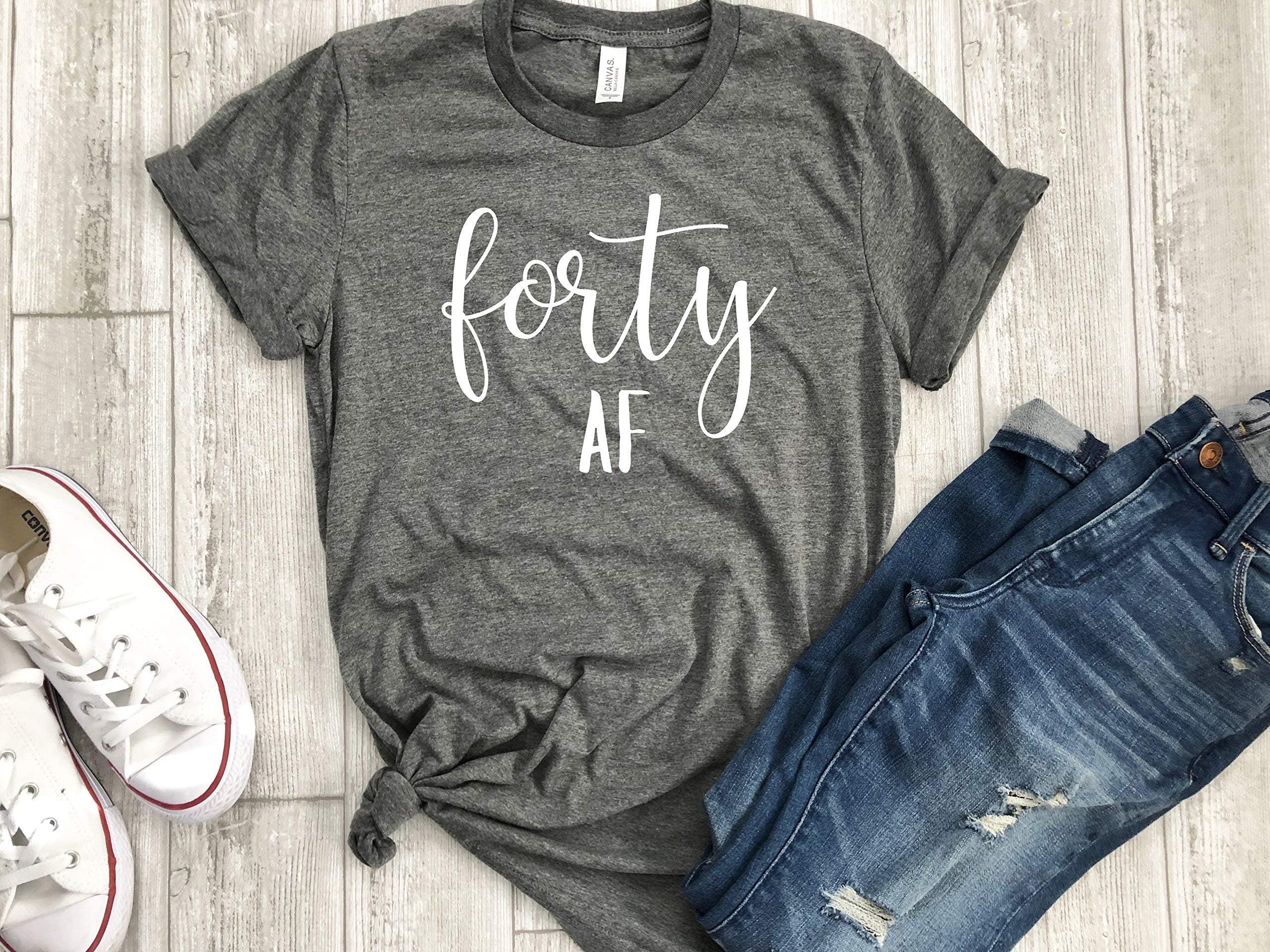 40 Shirt Forty Funny Birthday Shirt Womens T Shirt Casual Short Sleeve T-Shirt Top Graphic Tee