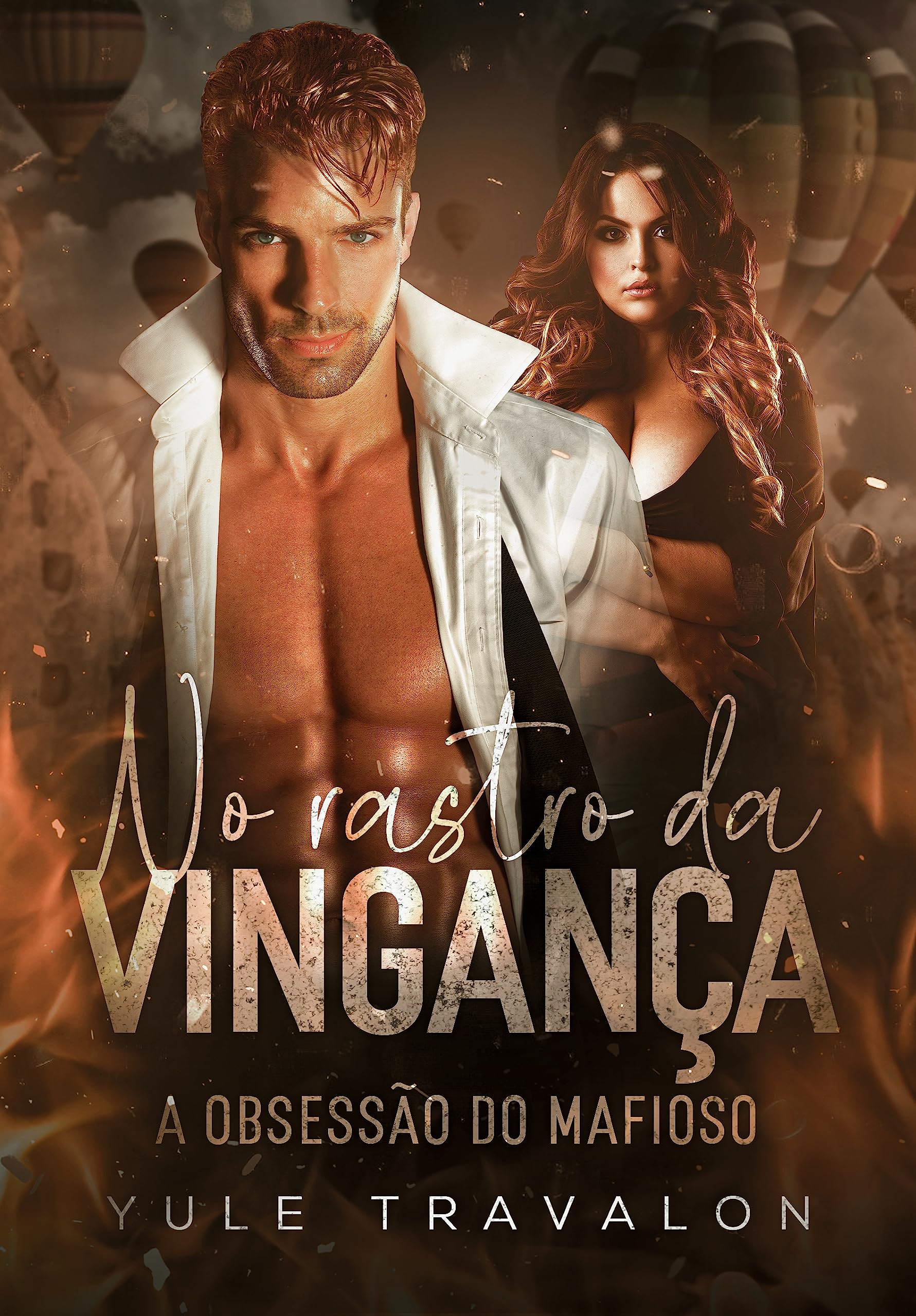 NO RASTRO DA VINGANÇA: a obsessão do mafioso (Portuguese Edition)