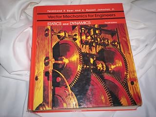 Vector Mechanics for Engineers: Statics & Dynamics (Combined Volume)