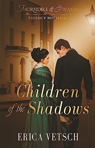 Children of the Shadows (Thorndike & Swann Regency Mysteries)