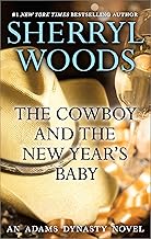 The Cowboy and the New Year's Baby (And Baby Makes Three Book 12)