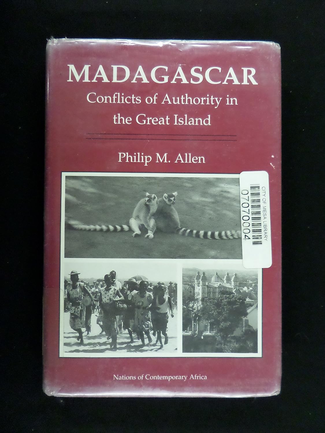Madagascar: Conflicts Of Authority In The Great Island (Nations of Contemporary Africa)      1st Edition
