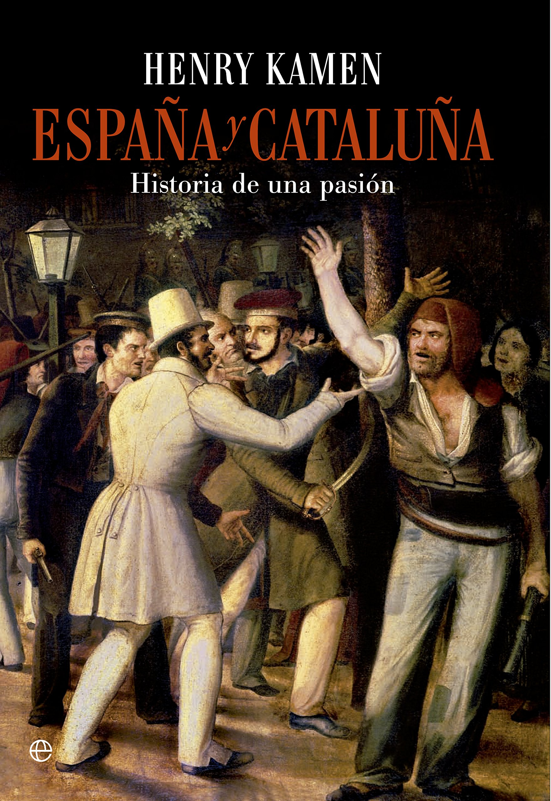 España y Cataluña: Historia de una pasión (Historia divulgativa)