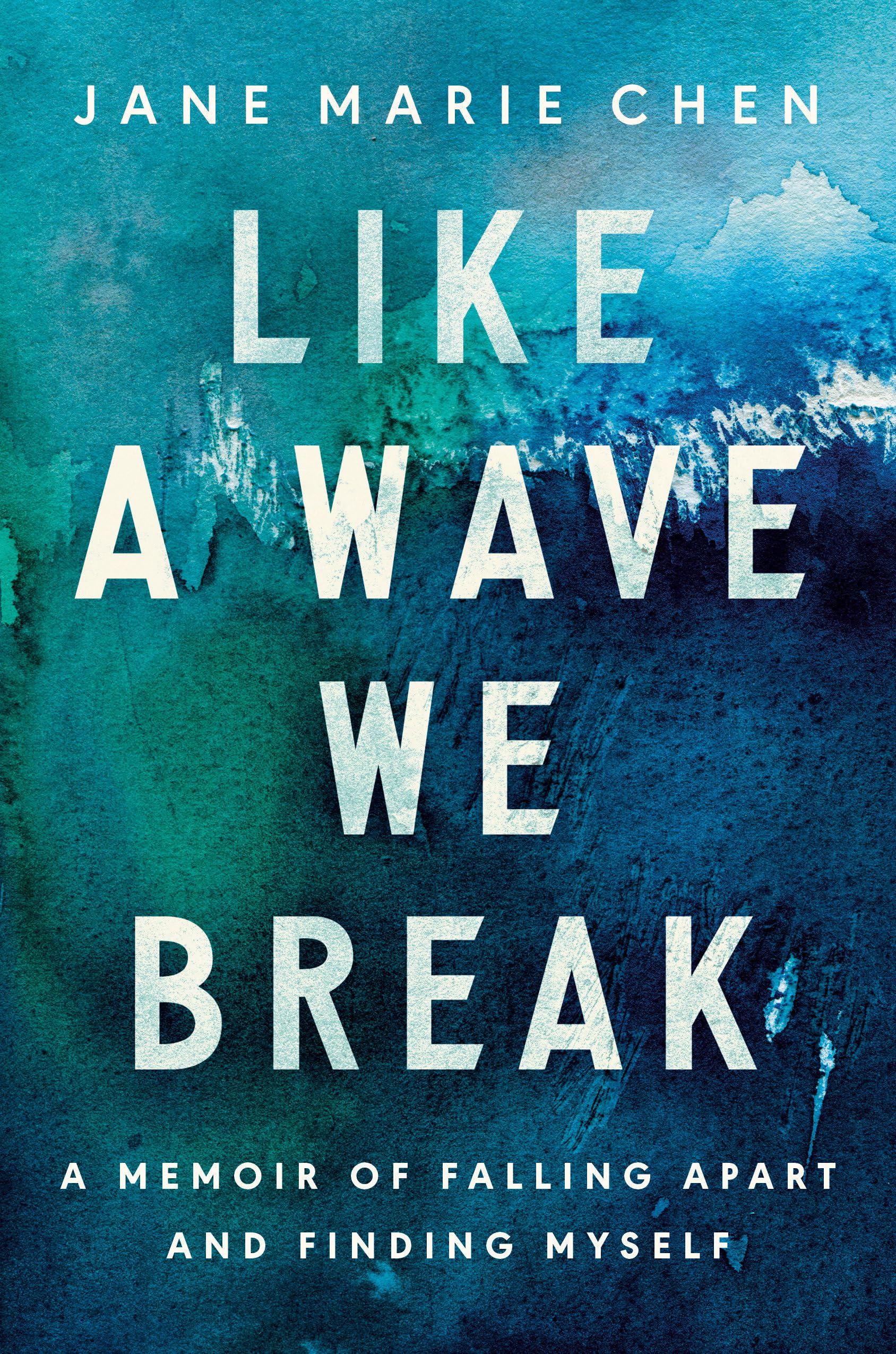 Like a Wave We Break: A Memoir of Falling Apart, Chen, Chen,^*