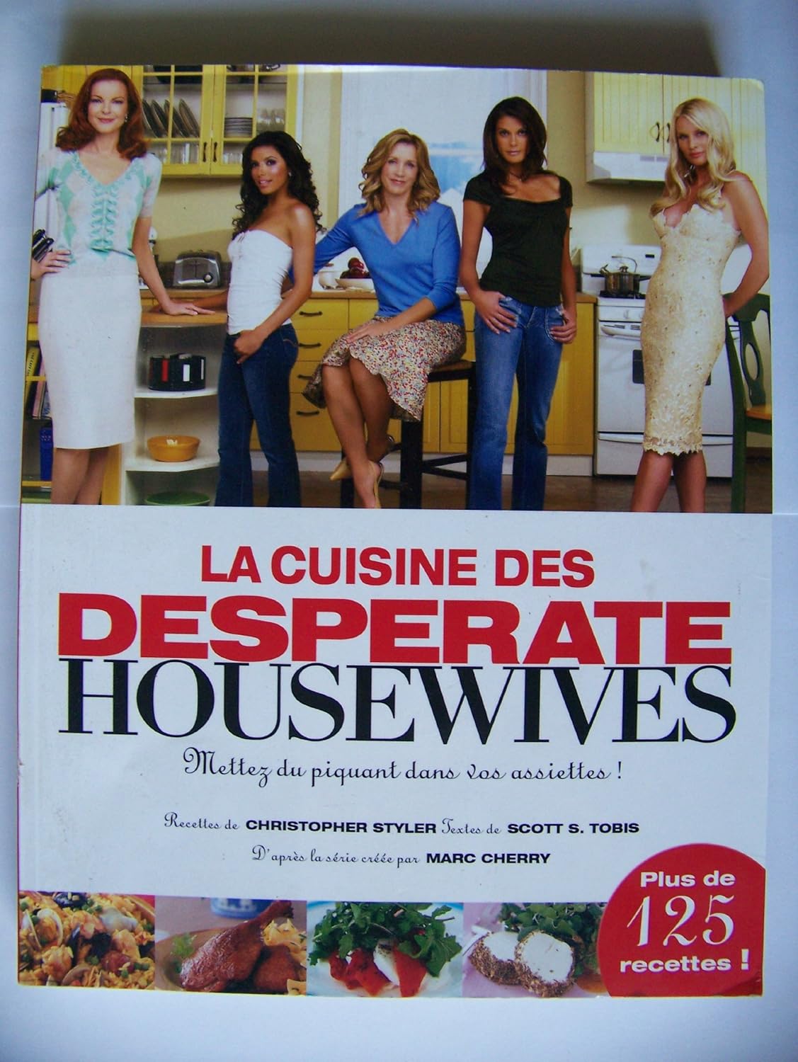 Amazon.fr La Cuisine des Desperate Housewives Mettez du piquant dans vos assiettes