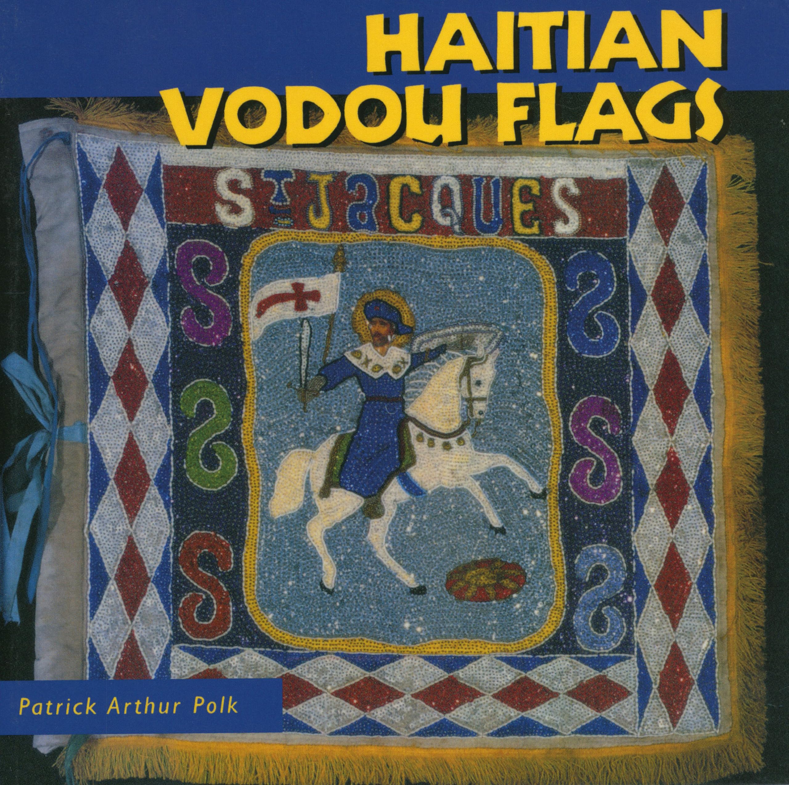 Haitian Vodou Flags (Folk Art and Artists Series)