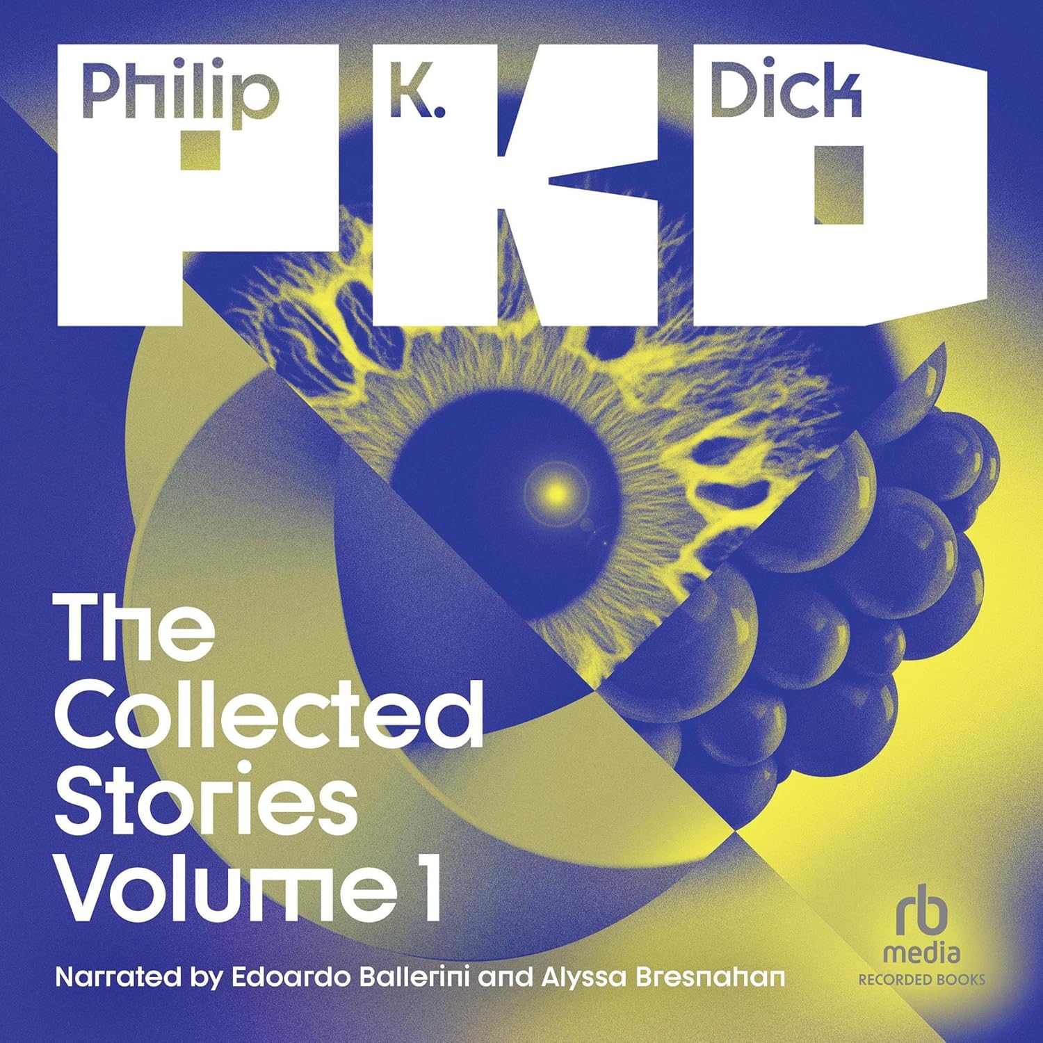 Philip K. Dick The Collected Stories of Philip K. Dick, Vol. 1
