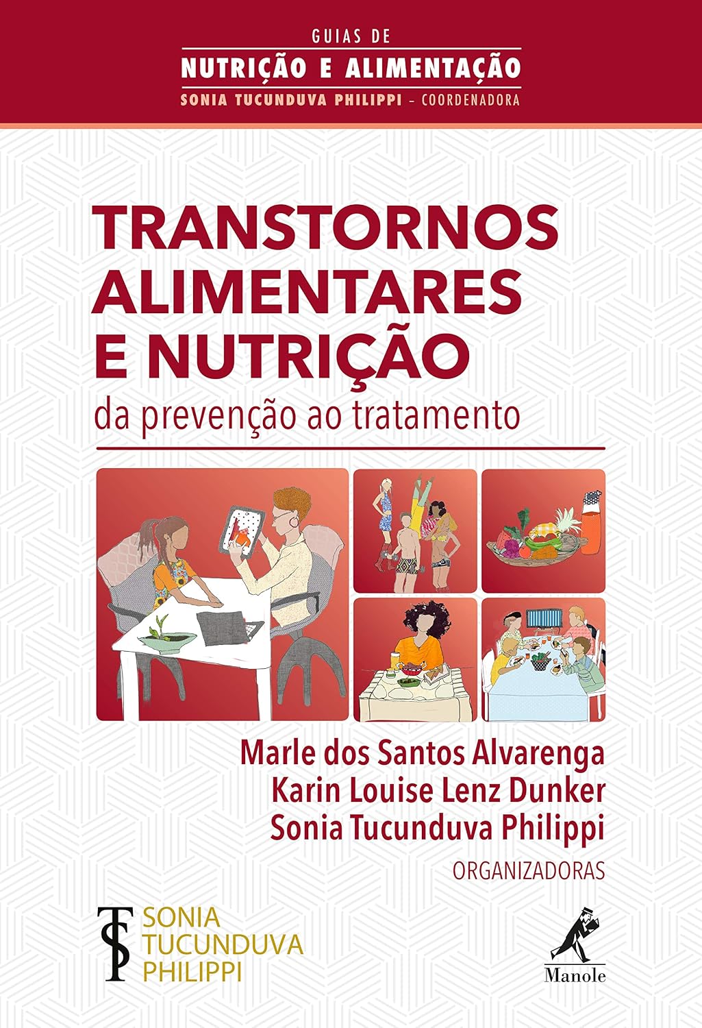 Transtornos alimentares e nutrição: da prevenção ao tratamento (Portuguese Edition)