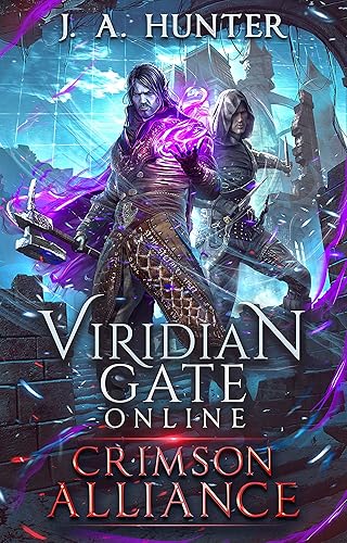 Viridian Gate Online Crimson Alliance A LitRPG Fantasy Adventure (The Viridian Gate Archives Book 2)