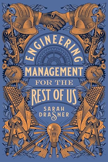 Engineering Management For The Rest Of Us