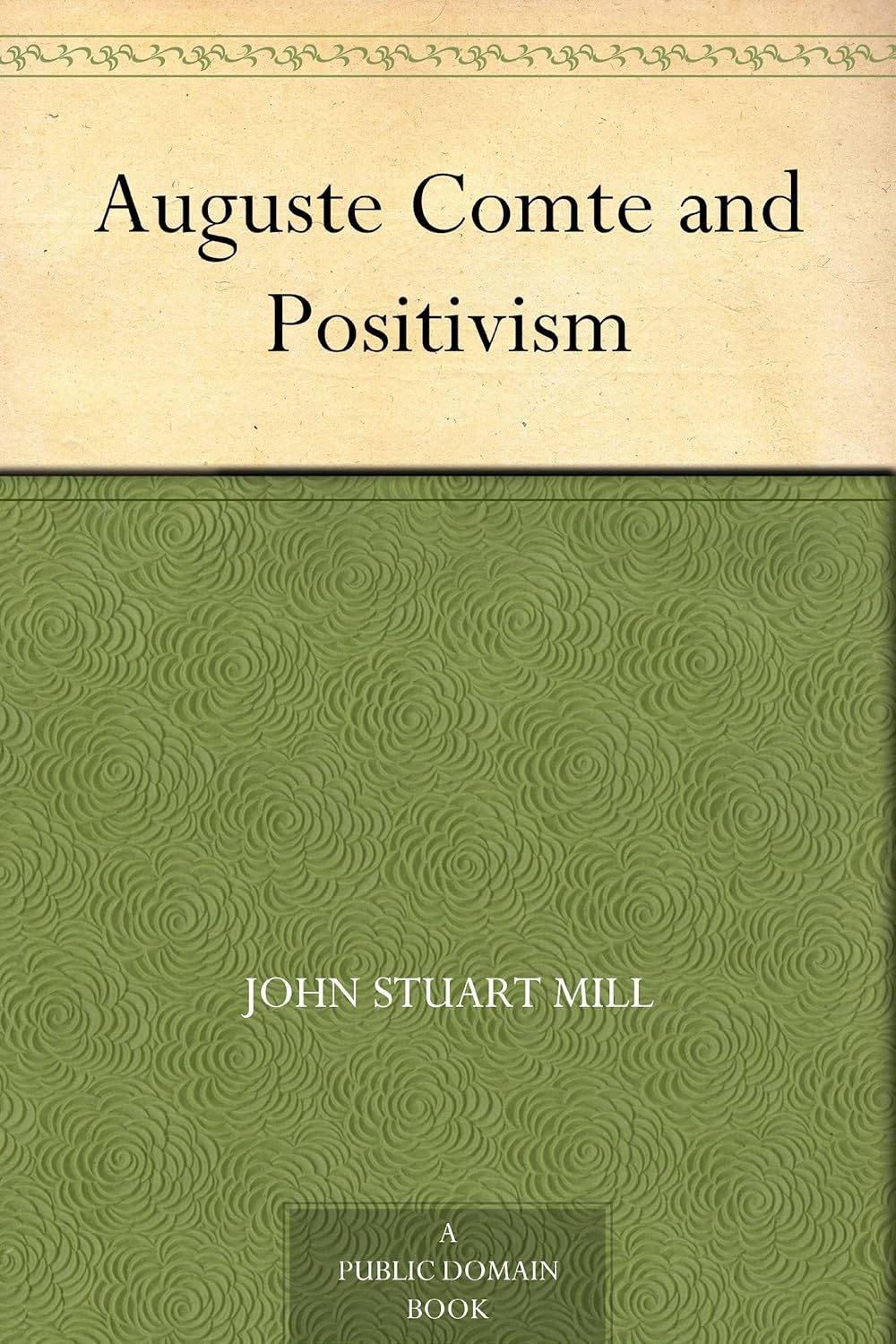 Auguste Comte and Positivism